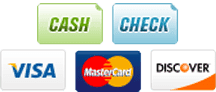 We accept Cash, Check, Visa, Mastercard, Discover